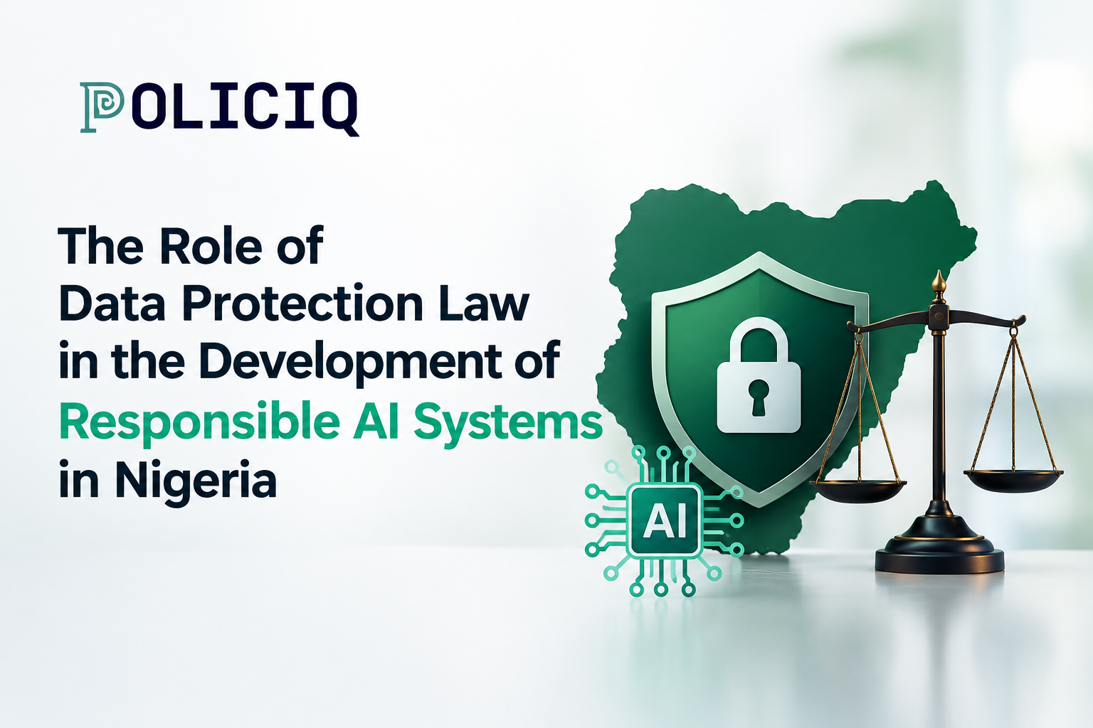 The Role of Data Protection Law in the Development of Responsible AI Systems in Nigeria
